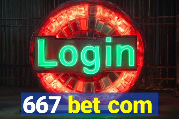 667 bet com